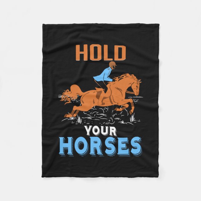 Equestrian Gift | Hold Your Awesome Horses Fleece Blanket (Front)