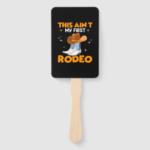 Equestrian Gift This Aint My First Rodeo Hand Fan