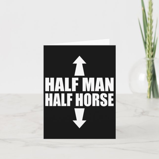 Equestrian Gifts For Horse Lovers Half Man Half Ho Card (Front)