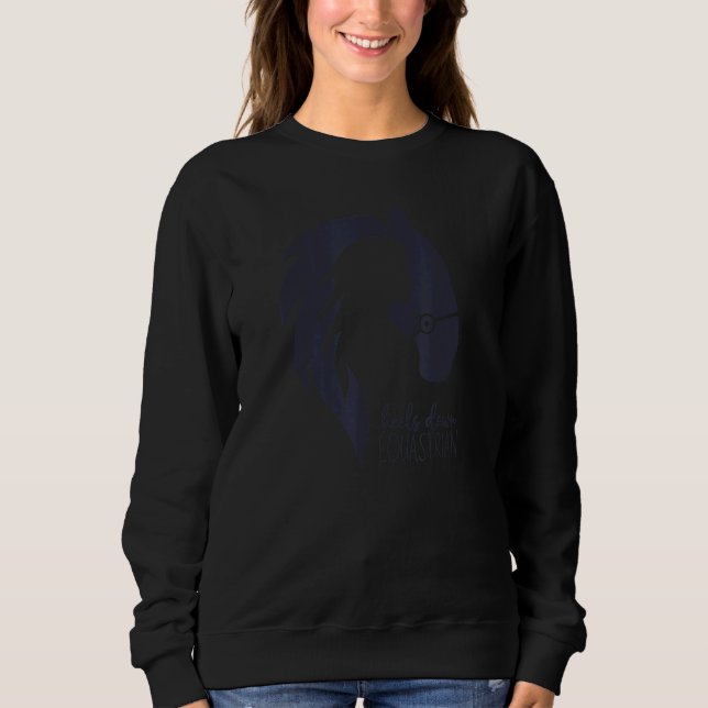 Equestrian horse  cowgirl rodeo 6 sweatshirt (Front)
