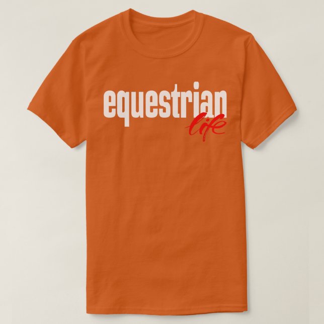 Equestrian Life 1 T-Shirt (Design Front)
