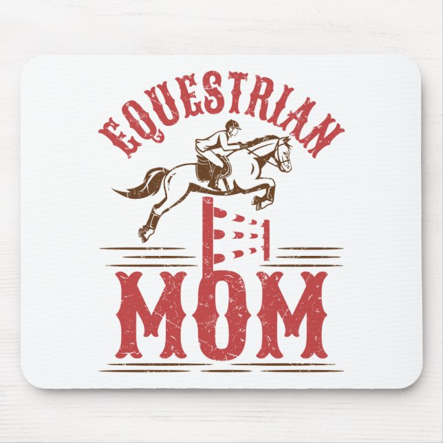 Equestrian Mom Horse Show Rider Mother's Day Mouse Pad (Front)