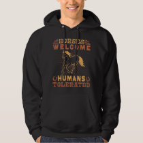 Equestrian Riding Horses WelcomeHumans Tolerated Hoodie
