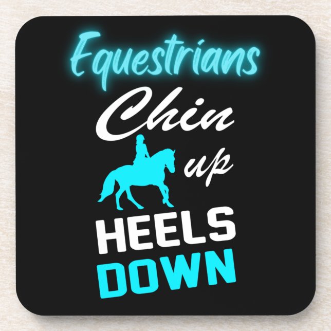 Equestrians Chin Up Heels Down    Beverage Coaster (Front)
