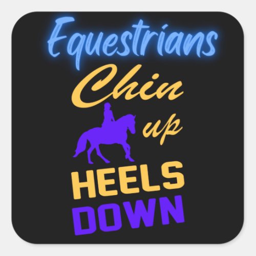 Equestrians Chin Up Heels Down in Blue Yellow    Square Sticker