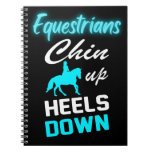 Equestrians Chin Up Heels Down Notebook