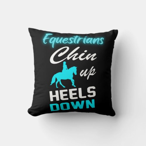 Equestrians Chin Up Heels Down  Throw Pillow