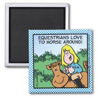 Equestrians Love To... Magnet