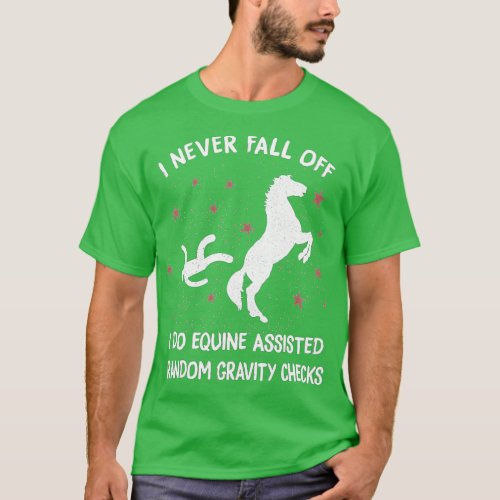 Equine Assisted Gravity Checks Funny Horse  T_Shirt