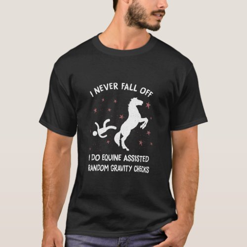Equine Assisted Gravity Checks Funny Horse  T_Shirt