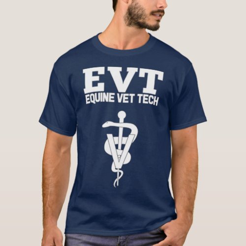 Equine Vet Tech Veterinary Medicine EVT T_Shirt