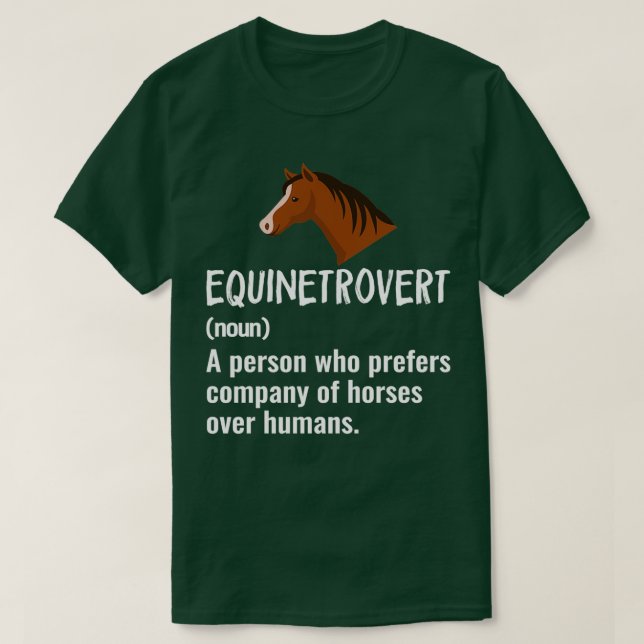 Equinetrovert Funny Horse Gift T-Shirt (Design Front)