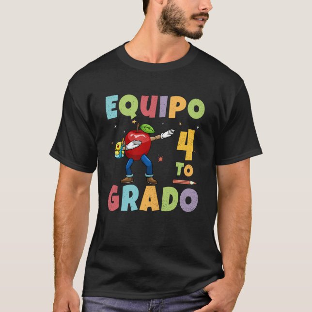 Equipo 4to Grado 1st Day of School Back To School  T-Shirt (Front)