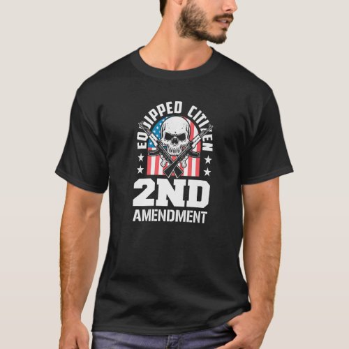 Equipped Citizen 2nd Amendment Pro Gun Pro USA Pat T_Shirt