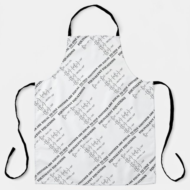 Equivalent Equations Are Equal To One Another Apron (Front)