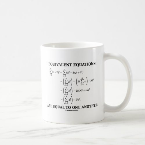 Equivalent Equations Are Equal To One Another Coffee Mug