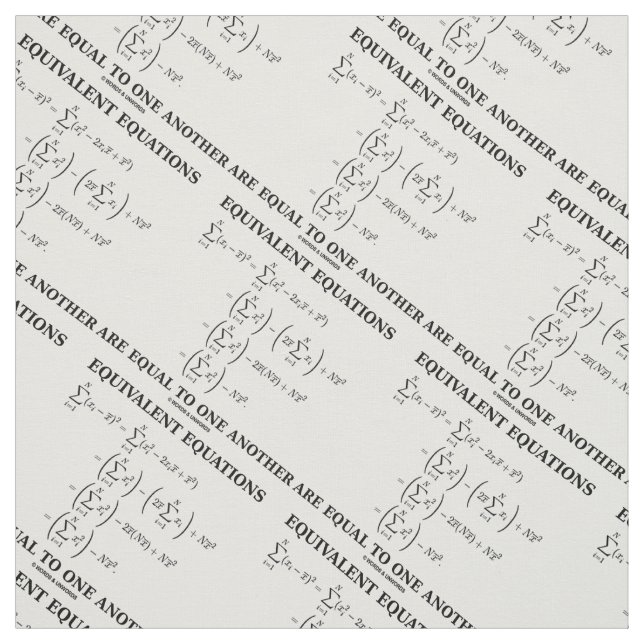 Equivalent Equations Are Equal To One Another Fabric (Swatch)
