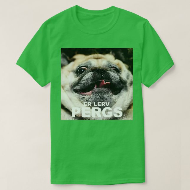 Er lerv pergs T-Shirt (Design Front)
