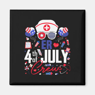 Er Nurse 4th Of July Crew Independence Day Patriot Magnet