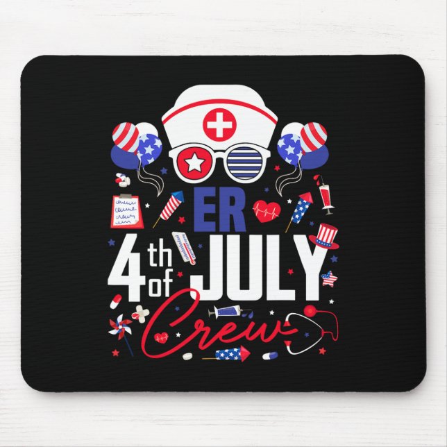 Er Nurse 4th Of July Crew Independence Day Patriot Mouse Pad (Front)