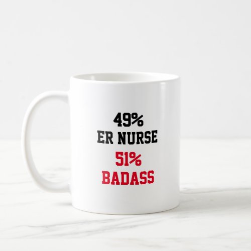 Er Nurse Badass Coffee Mug
