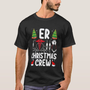 ER Nurse Christmas Crew Emergency Nurse Medical Nu T-Shirt