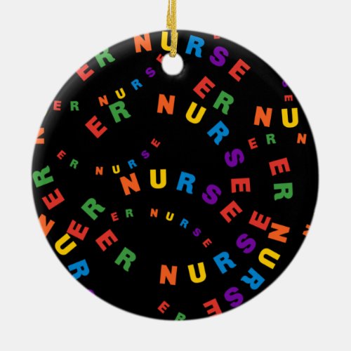 ER Nurse Colorful Lettering  Ceramic Ornament