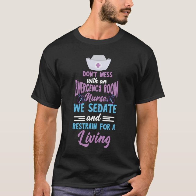 ER Nurse Don't Mess Emergency Room Nursing Medical T-Shirt (Front)
