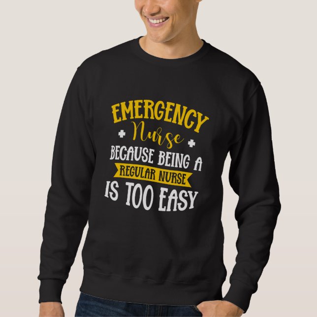 ER Nurse Emergency Nurse Sweatshirt (Front)