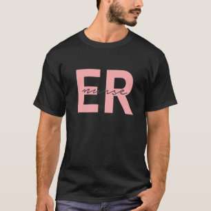 ER Nurse Emergency Room Registered Nurse 2 T-Shirt