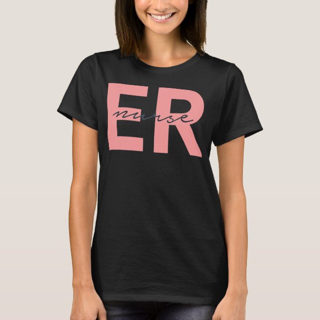 ER Nurse Emergency Room Registered Nurse  T-Shirt (Front)