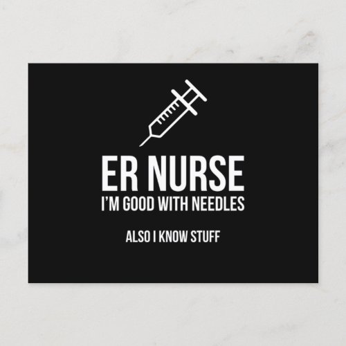 Er Nurse IM Great With A Needle And I Know Stuff D Postcard