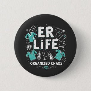 ER Nurse Organized chaos Funny Healthcare Nursing Button
