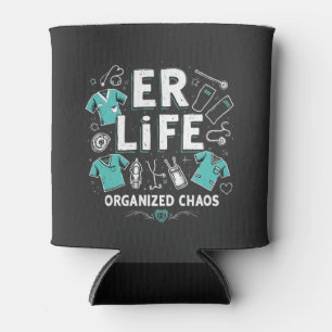 ER Nurse Organized chaos Funny Healthcare Nursing Can Cooler