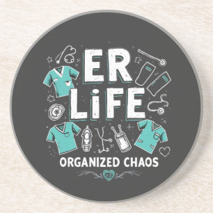 ER Nurse Organized chaos Funny Healthcare Nursing Coaster