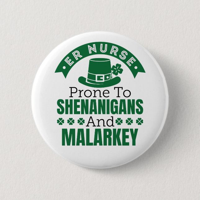 ER Nurse Prone to Shenanigans St Patricks Day  Button (Front)