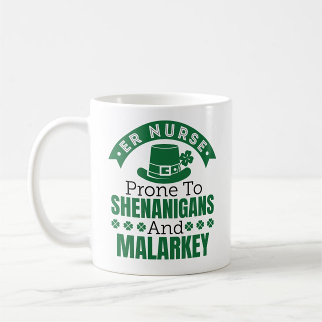 ER Nurse Prone to Shenanigans St Patricks Day  Coffee Mug (Left)