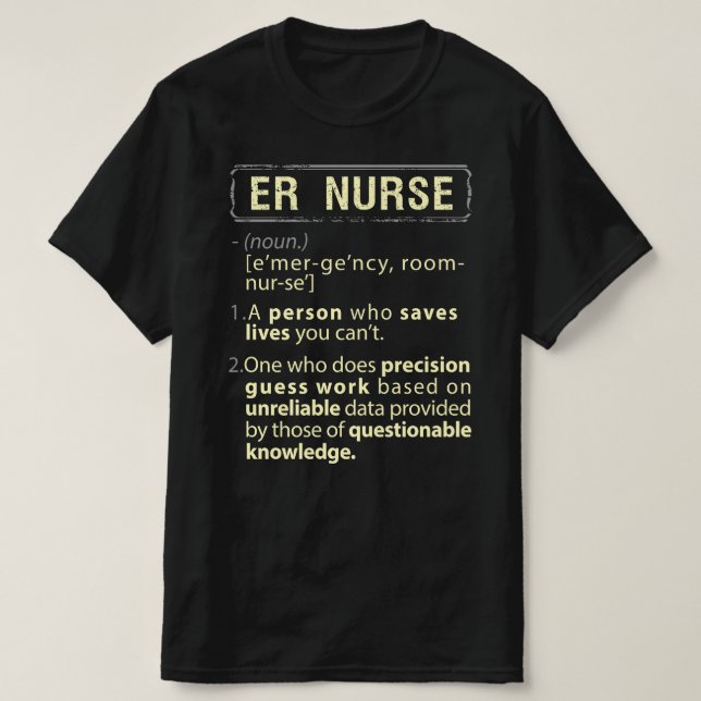 ER Nurse Real American Definition T-Shirt (Design Front)