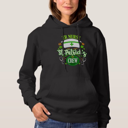 Er Nurse St Patrick S Day Crew Shamrock Matching 1 Hoodie