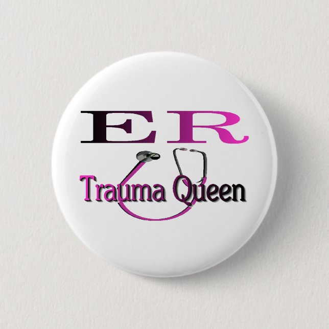 ER Nurse "Trauma Queen" Shirt/Gifts Button (Front)