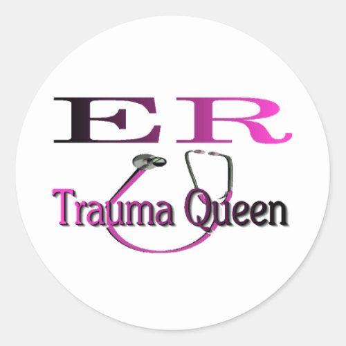 ER Nurse Trauma Queen ShirtGifts Classic Round Sticker