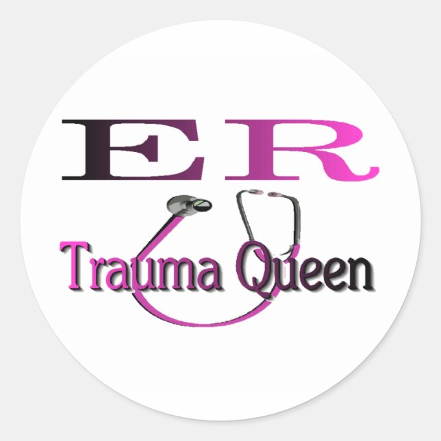 ER Nurse "Trauma Queen" Shirt/Gifts Classic Round Sticker (Front)