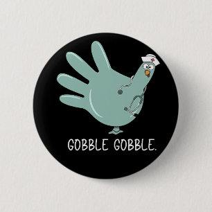 ER Nurse Turkey Gobble Squad ER Nurse Thanksgiving Button