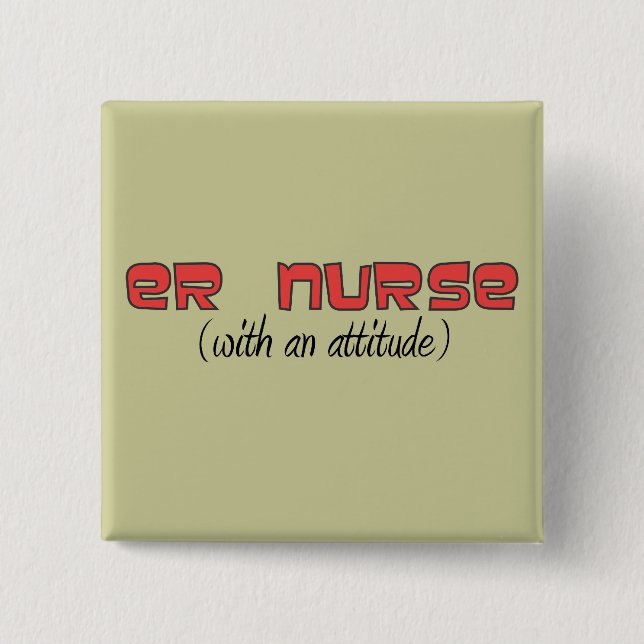 ER Nurse (With An Attitude) Pinback Button (Front)