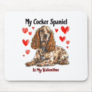 Er Spaniel Is My Valentine Cute Dog Owner Valentin Mouse Pad