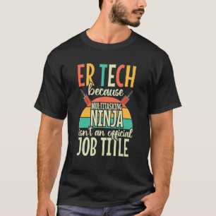 Er Tech Technician Vintage Retro Rn Nurse Emergenc T-Shirt