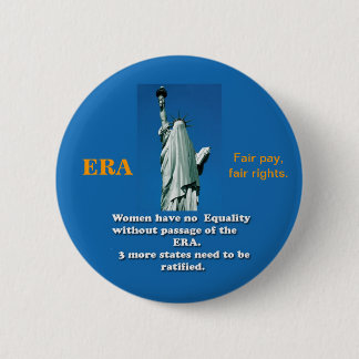 ERA button, Equal Rights Amendment for all. Button