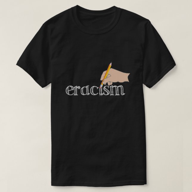 Eracism T-Shirt (Design Front)