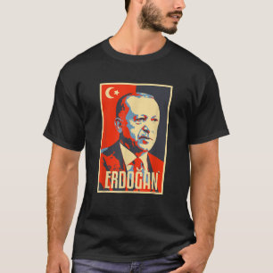 Erdogan Turkey T rkiye Turkish President Homeland T-Shirt