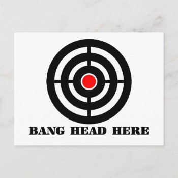 Ergonomic Stress Relief: Bang Head Here Postcard by disgruntled_genius at Zazzle